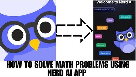 HOW TO SOLVE MATH PROBLEMS USING NERD AI APP
