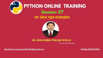 Python|Session 27| str data type examples|Mr.SIVA RAMA PRASAD KOLLU