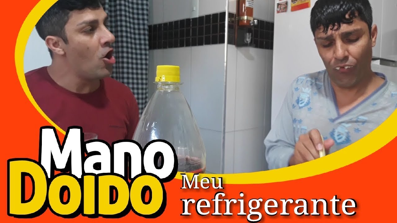 MEU REFRIGERANTE - PIADA DE DOIDO - MANO DOIDO PARAFUSO SOLTO