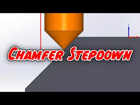 Chamfer Stepdown