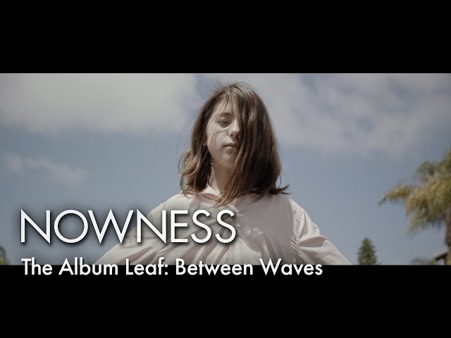 The Album Leaf: Between Waves (Official Video) - YouTube