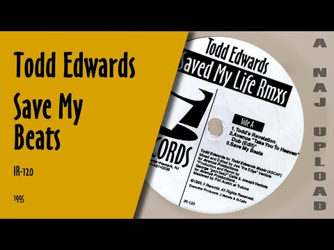 Todd Edwards — Todd Edwards - Save My Beats
