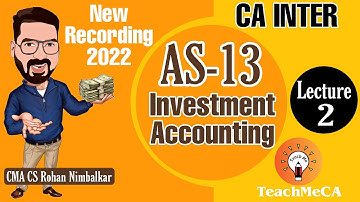 Investment Accounting Lec 2 | CA Inter Accounting | CMA CS Rohan Nimbalkar | TeachmeCA