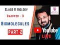 Class 11 | Chapter 8 | Biomolecules | Part 2 | @mahiraclasses