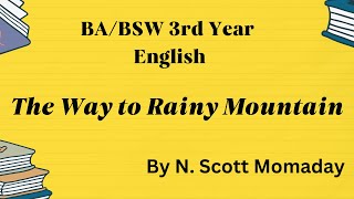 The Way to Rainy Mountain | N. Scott Momaday | Summary BA Third Year CompulsoryEnglish| Study Nepal The Way to Rainy Mountain | N. Scott Momaday | Summary BA Third Year CompulsoryEnglish| Study Nepal