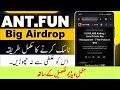 Ant.Fun Airdrop Limit time||| Ant.fun big Crypto Airdrop Details vedio