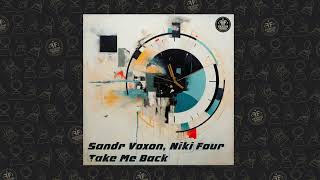 Sandr Voxon, Niki Four - Take Me Back