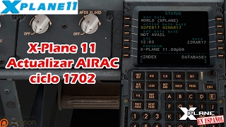 X-Plane 11 - Escuela De Vuelo - Instalación Airac 1702 Navigraph