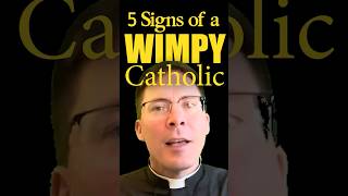 5 Signs of a WIMPY Catholic 🔥