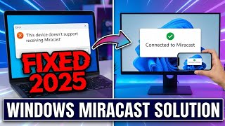 'This device doesn't support receiving Miracast' - Fixed 2025