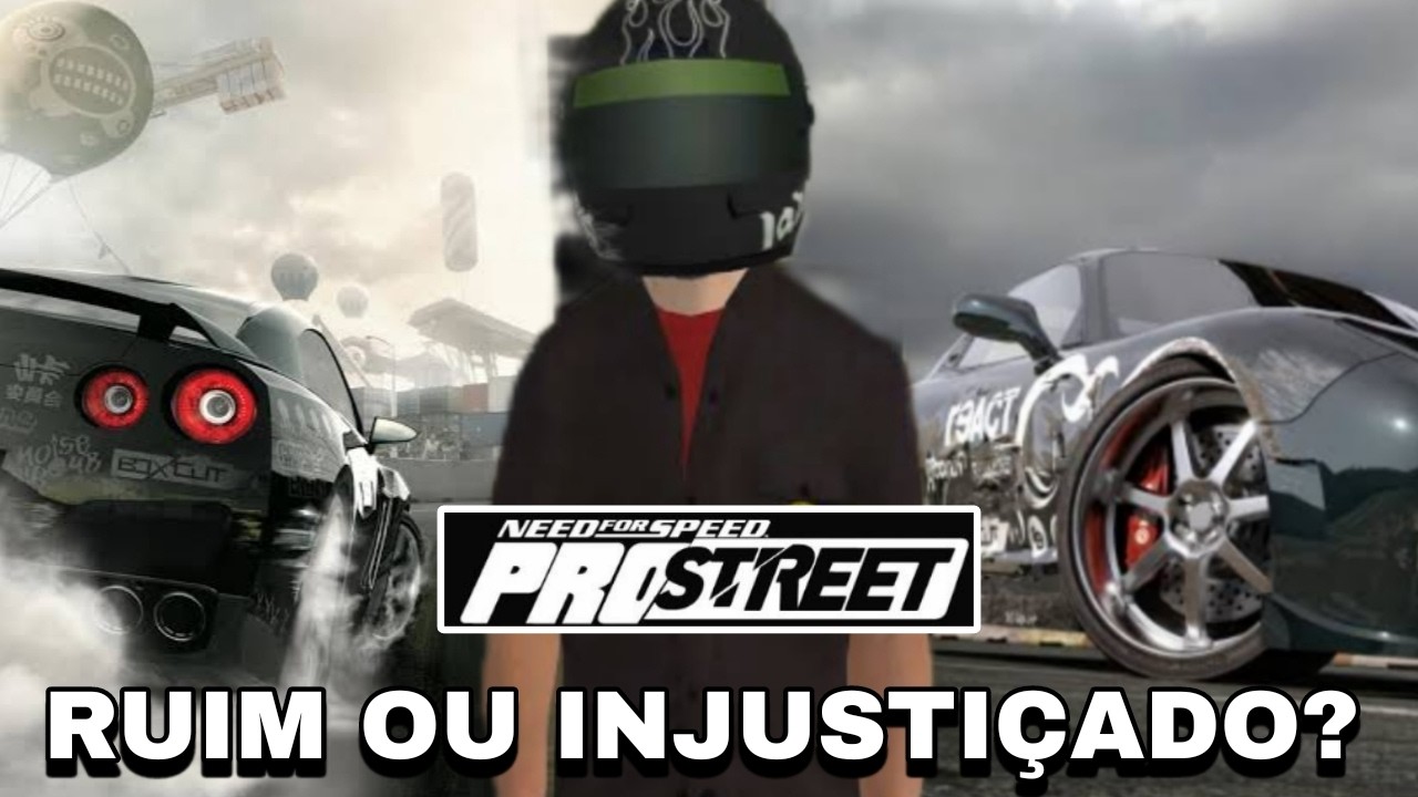 O tempo INOCENTOU Need For Speed ProStreet?