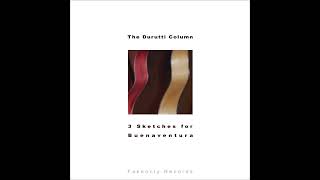 The Durutti Column - 3 Sketches For Buenaventura - 2007