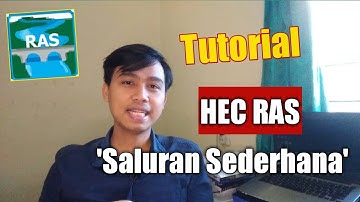 Tutorial HEC RAS Steady Flow Untuk Pemula | Saluran Sederhana
