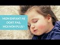 Mon enfant ne dort pas, moi non plus ! - La Maison des Maternelles #LMDM