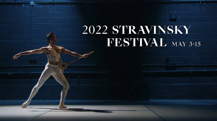 New York City Ballet Presents 2022 STRAVINSKY FEST...