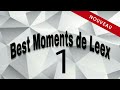 Les best moments de leex