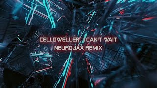 Celldweller - I Can't Wait (Neurojax Remix)