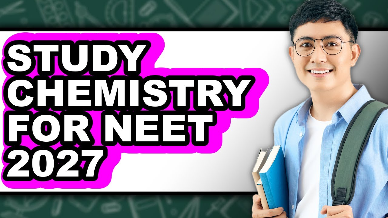 How To Study Chemistry For Neet 2027 - Step By Step - YouTube