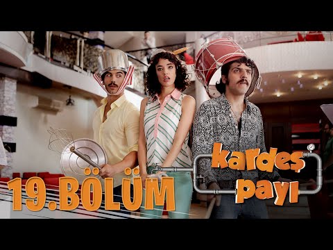 Kardeş Payı 19.Bölüm (Bipsiz Versiyon)