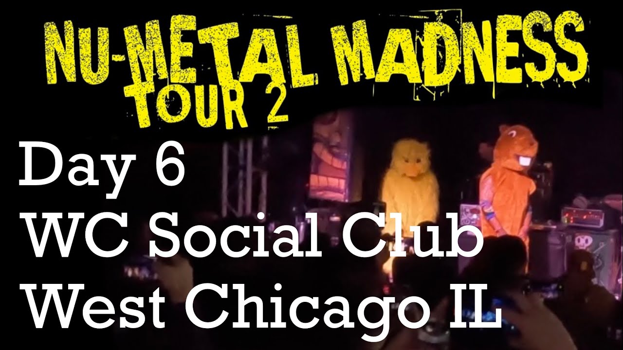 Nü Metal Madness 2 Tour Diaries Ep. 6 - WC Social Club, W Chicago IL