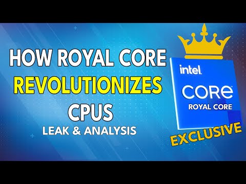 How Intel ROYAL CORE Revolutionizes CPUs - Leak & Analysis