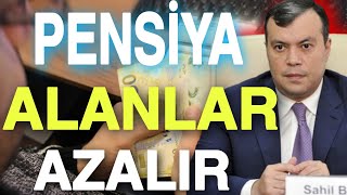 SON DƏQİQƏ! PENSİYA ALANLAR VACİB XƏBƏR