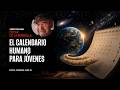 El Calendario Humano para jóvenes. Por Óscar de la Borbolla