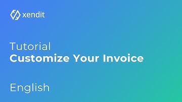 [Tutorial_EN] Customize your invoice from Xendit dashboard