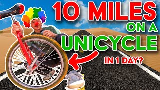 Learning to UNICYCLE in 1 DAY, then RIDING 10 MILES