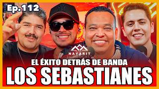 Ep. 112 - BANDA LOS SEBASTIANES | From Nayarit