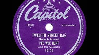1948 HITS ARCHIVE: Twelfth Street Rag - Pee Wee Hunt (a #1 record)