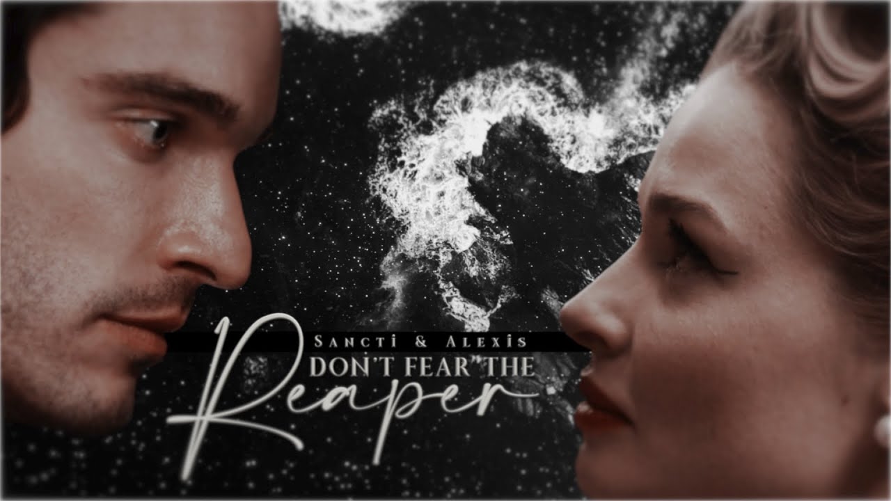 don't fear the reaper | sancti & alexis  [secret santa]