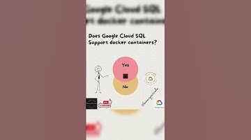 Will cloud SQL supports docker containers? #latest #gcp #googlecloud certification