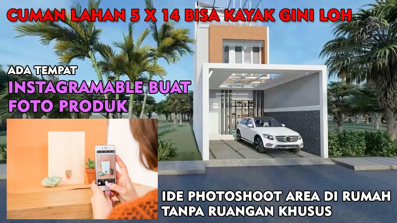  Desain Rumah Instagramable  di lahan 5x14 ada Photoshoot 