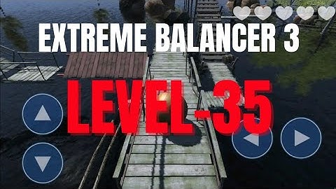 Extreme Balancer 3 Lavel 35 Gameplay || walkthrough || Step By Step Guide