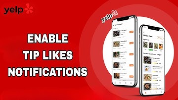 How To Enable Tip Likes Notifications On Yelp App