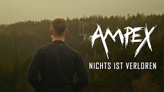 AMPEX - Nichts Ist Verloren [Offizielles Video]