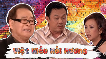 Hài kịch đầy tình cảm và hài hước với Văn Chung, Chí Tài, Kiều Linh trong "VIỆT KIỀU HỒI HƯƠNG"
