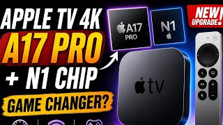 Apple TV 4K 2026 Leaks — A17 Pro + N1 Chip Will Blow Your Mind!