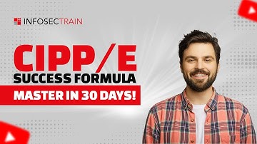 How to Prepare for CIPP/E in 30 Days | Expert Tips