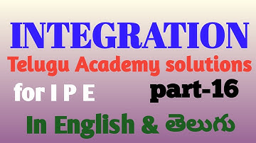 Telugu Academy solutions in Integration||Integration||IPE importantproblems(part-16)||Telugu&English