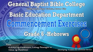 GBBC VIRTUAL COMMENCEMENT EXERCISES 2021 (GRADE 6 - HEBREWS)