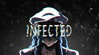 Nightcore - Infected ~ Sickick (Remixed By Barren Gates)