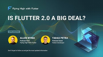 Is Flutter 2.0 A Big Deal?  - Flying High with Flutter #7