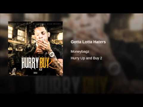 MONEYBAGZ -Gotta Lotta Haters