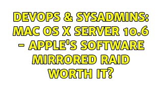 DevOps & SysAdmins: Mac OS X Server 10.6 - Apple's software mirrored RAID worth it? (6 Solutions!!) Net Worth