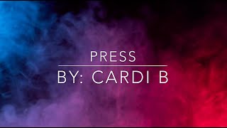 Cardi B - Press (Lyrics)