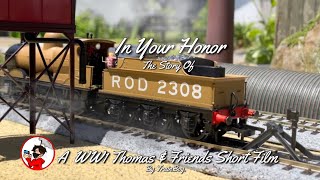 In Your Honor: The Story Of 2308 | A Thomas & Friends Fan Film | Official Short Film