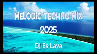 Melodic Techno House Mix 2025 | by DJ Es Lava | 4K Nature Video | UNKLE, Joris Voorn, Above & Beyond