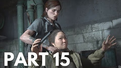 The Last of Us 2 Full Game - Walkthrough Part 15 (PS5 4K HDR)